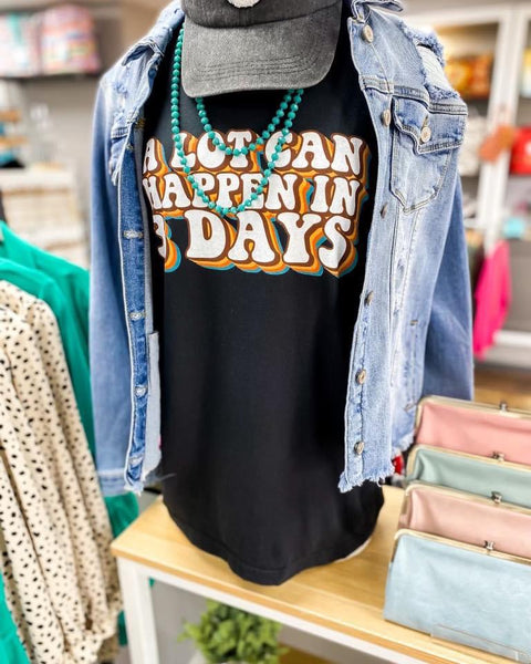 A Lot Can Happen In 3 Days Tee