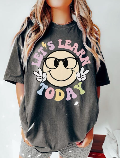 Comfort Colors Lets Learn Today Smiley Tee