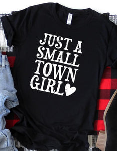 Black Just A Small Town Girl Tee