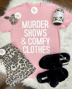 Blush Murder Shows & Comfy Clothes Tee
